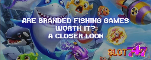 Are Branded Fishing Games Worth It? A Closer Look